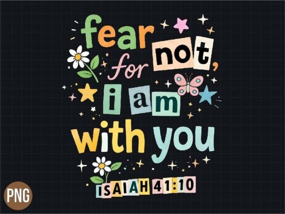 Bible Verse Fear Not PNG for T-Shirt Designs