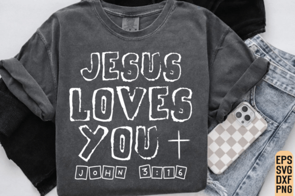 Jesus Loves You SVG & Bible Verse PNG for T-Shirt Designs