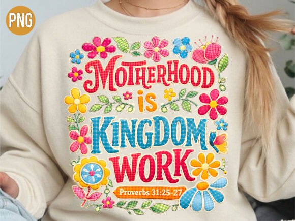 Motherhood is Kingdom Work Christian PNG T-Shirt Designs