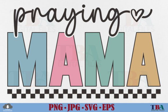 Praying Mama SVG: Christian Mom Checkered T-Shirt Designs