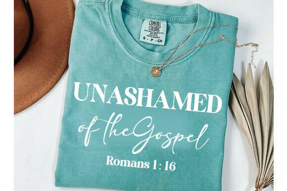 Unashamed of the Gospel SVG: T-Shirt Designs